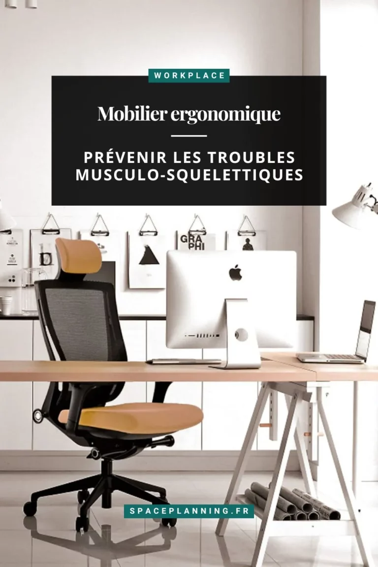 Mobilier ergonomique pour prévenir les troubles musculo-squelettiques